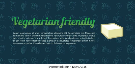 Vector vegetarian or vegan concept. Vegetarian friendly title, illustration of tofu and background consisting of hand drawn or doodle fruit and vegetable icons. Suitable for plant based restaurants.
