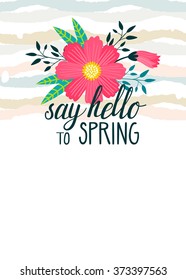 Vector vertical background with cosmos flowers and hand written text "Say hello to spring". Stylish template for journaling card, postcards and poster design.