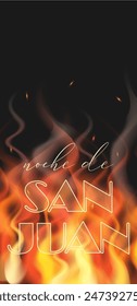 Vector vertical banner with burning flame, fire and quote San Juan, English translation Saint John. Festive poster for celebrate the summer solstice at night on beach. Popular Event 22 June in Spain.