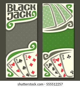 Vector vertical banners Black Jack for text, combination playing cards: 7+7+7=21=9+10+2 for gamble game black jack on gray felt table, banner for blackjack tournament, back card on texture background