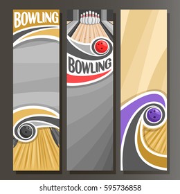 Vector Vertical Banners for Bowling: 3 cartoon template for title text on fun bowling theme, ball throwing in ten pins on floor lane alley, abstract vertical banner for inscription on grey background.