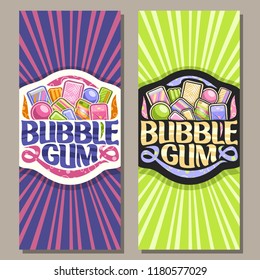 Vector vertical banners for Bubble Gum, flyer with pile of colorful chewing bubblegums and fruit gummy candies, original brush typeface for words bubble gum, vibrant illustration of variety kid sweets