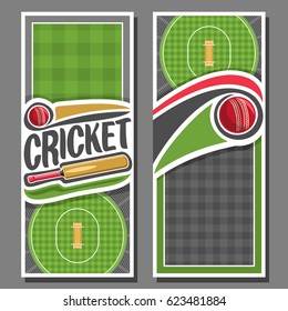 Vector vertical Banners for Cricket game: 2 layouts for title text on cricket theme, bat and red ball flying on curve trajectory, checkered field with pitch, banner for inscriptions on grey background