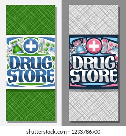 Vector vertical banners for Drug Store, green and blue vials, digital thermometer, red aspirin tablets and medical supplies, original brush typeface for words drug store, flyers for drugstore.