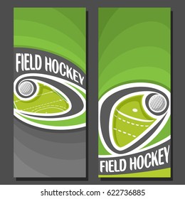 Vector vertical Banners for Field Hockey: 2 layouts for title text on field hockey theme, ball flying on curve on green court, abstract banner for inscriptions on black background, sport invite ticket