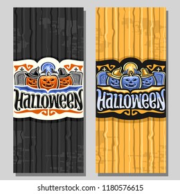 Vector vertical banners for Halloween holiday, orange and blue carved pumpkins, moon above tombstones, original brush typeface for word halloween, design flyers with spooky Jack o Lanterns in hats.