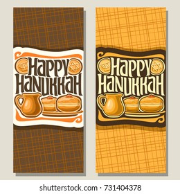 Vector vertical banners for Hanukkah holiday, greeting cards with chocolate gelt coins, oil jug & sufganiyot doughnuts on plate, original decorative font for text happy hanukkah on abstract background