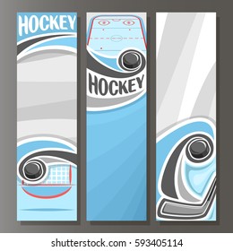 Vector Vertical Banners for Ice Hockey: 3 cartoon template for title text on hockey theme, sport ice rink with stick shot puck in goal gate, abstract vertical banner for inscription on grey background