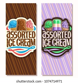 Vector vertical banners for italian Ice Cream, scoop ball sundae in wafer cap, fruit striped popsicle on stick, soft serve icecream in waffle cone, original brush typeface for words assorted ice cream