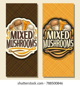 Vector vertical banners for Mushrooms, cut sign with edible honey agaric, wild porcini mushroom, forest chanterelle, fresh champignon, veg mix label with text mixed mushrooms for vegan grocery store.