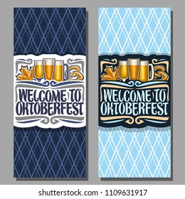 Vector vertical banners for Oktoberfest with copy space, maple leaf and pretzel, glassware with alcoholic beverages, tickets for beer festival with original typeface for words welcome to oktoberfest.