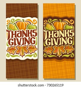 Vector vertical banners for Thanksgiving day, autumn greeting card for thanksgiving holiday, original handwritten font for text - thanksgiving, harvest of corn, orange pumpkin, apple & fall foliage.
