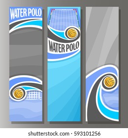 Vector Vertical Banners For Water Polo: 3 Template For Title Text On Water Polo Theme, Swimming Pool, Flying In Goal Gate Waterpolo Ball, Abstract Vertical Banner For Advertising On Grey Background.