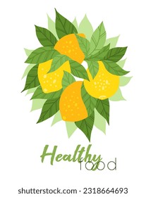 Vector vertical card with illustration of bunch of lemons, foliage and lettering. Healthy food. Hand drawn flat citrus fruit with quote. banner for menu, sublimation and stickers