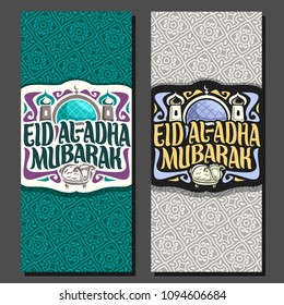 Vector vertical greeting cards with muslim calligraphy Eid al-Adha Mubarak, original brush letters for words eid ul adha mubarak, banners with dome and minarets of mosque and sacrificial lamb.