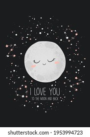 Vector vertical illustration with cute hand drawn cartoon moon, stars and quote I love you to the moon and back isolated on black background. Design for poster, print, fabric, card