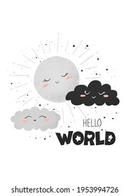 Vector vertical illustration with cute hand drawn cartoon sun, clouds and lettering Hello world isolated on white background. Design for poster, print, fabric, card, room decoration
