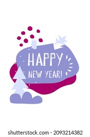 Vector vertical illustration with geometric shapes and text: Happy New Year. Flat minimalistic concept with hand drawn elements (spruce tree, snow) for Winter posters, cards on white
