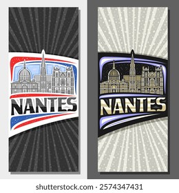 Vector vertical layouts for Nantes, decorative ticket with line illustration of urban nantes city scape on day and nighttime sky background, art design tourist card with unique letters for word nantes