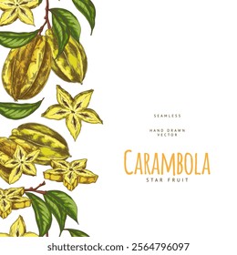 Vector vertical poster with seamless border with tropical fruit carambola, made in the style of a hand-drawn sketch, with yellow star-shaped fruits and leaves