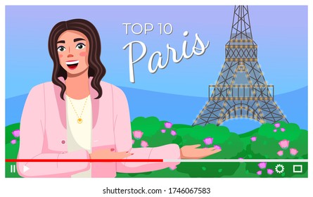 Vector video player interface. Screensaver of interview of a girl about Paris. Traveling blog. Shooting reportage with blogger or content creator about top 10 Paris standing against the Eiffel tower