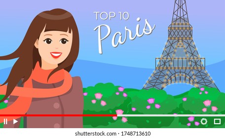 Vector video player interface. Screensaver of interview of a girl about Paris. Traveling blog. Shooting reportage with blogger or content creator about top 10 Paris standing against the Eiffel tower
