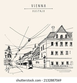 Vector Vienna, Austria, Europe travel postcard. Street view with a tram. Hand drawing. Travel sketch. Vintage touristic postcard, poster, brochure or artistic book illustration in retro style