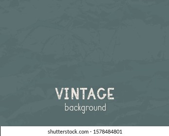 Vector vintage background. Grunge texture of old paper. In green color.