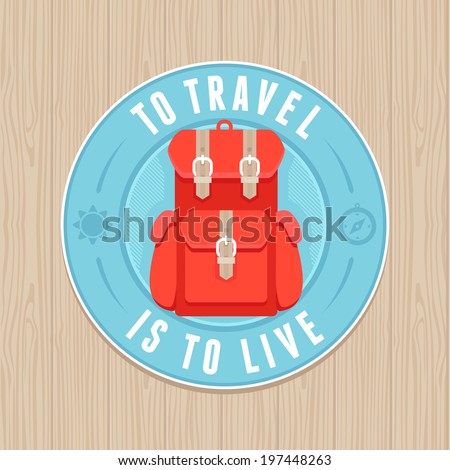 VEctor vintage badge with quote and flat icon - travel label