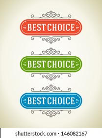 Vector vintage Best choice labels set and antique frames design elements. Flourishes calligraphic. 