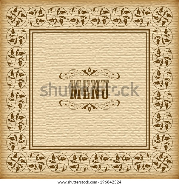 Vector
vintage border frame at grunge textured old paper background with
decorative pattern in antique baroque style, text box between
dividers, retro style menu calligraphic
lettering