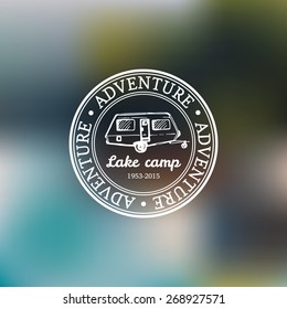 Vector vintage camping logo with trailer. Hand drawn tourist label. Retro hipster emblem or badge of outdoor adventures.