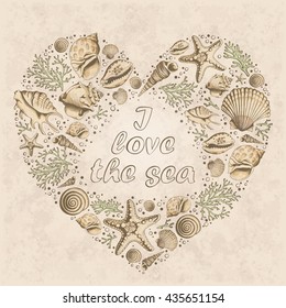 Vector vintage card with heart made of shells, corals and starfishes. I love the sea. Shape of heart. Marine background. Illustration in sketch style. 