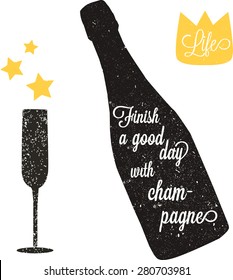 Vector Vintage Champagne Bottle Silhouette With Motivational Phrase. Champagne Glass Silhouette. 