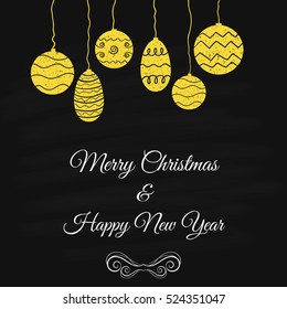 Vector vintage Christmas and New Year greeting card. Card with yellow hand-drawn Christmas decorations and with text. Background is like black chalkboard.