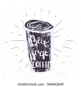 Vector vintage coffee cup with lettering. Poster for kitchen, cafe, can be used in menu