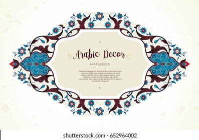 Vector vintage decor; ornate floral frame for design template. Eastern style element. Premium arabic decoration. Place for text. Ornamental illustration for invitation, greeting cards, background.