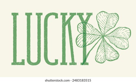 Vector vintage emblem of text lucky and four leaf clover. Vintage engraving lucky clover.