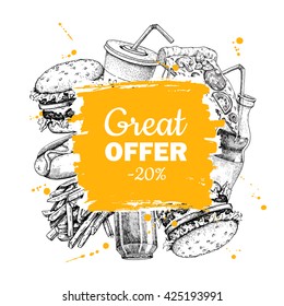 Vector vintage fast food special offer. Hand drawn junk food frame illustration. Soda, hot dog, pizza,  burger and french fries drawing. Great for label, menu, poster, banner, voucher, coupon
