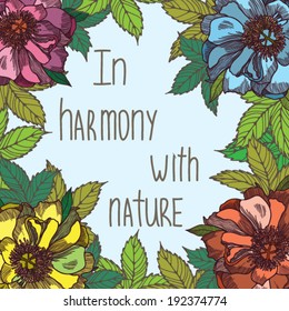 Vector vintage floral frame with phrase 'In harmony with nature'
