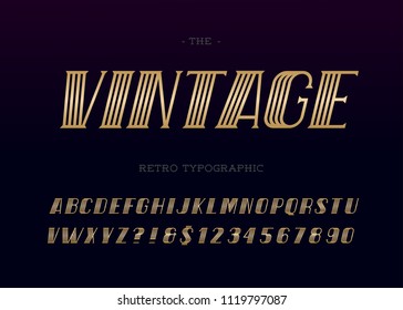 Vector vintage font modern retro typography gold slanted style for art deco party poster, t shirt, book, greeting card, sale banner, decoration, stamp. Cool typeface. Trendy alphabet. 10 eps