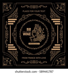 Vector vintage frame label for wine and beverage product. Ornate design label or banner for packages. Wave vine, grapes, bottles symbol elements. Black and gold colors  