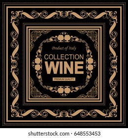 Vector vintage frame label for wine and beverage product. Ornate design label or banner for packages. Wave vine, grapes, bottles symbol elements. Silhouette option