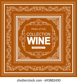 Vector vintage frame label for wine and beverage product. Ornate design label or banner for packages. Wave vine, grapes, bottles symbol elements. White line