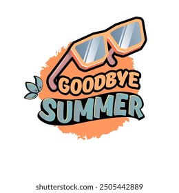 vector vintage goodbye summer concept illustration with vintage orange summer sunglasses isolated on white. End of summer label, sticker , icon, logo and creative poster design template