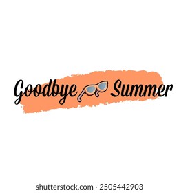 vector vintage goodbye summer concept illustration with vintage orange summer sunglasses isolated on white. End of summer label, sticker , icon, logo and creative poster design template