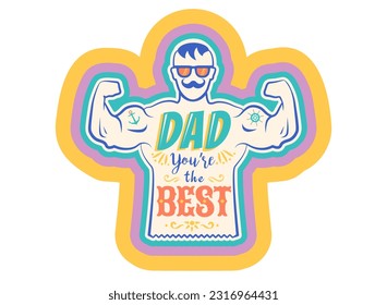 Vector vintage greeting card for fathers day with best dad on isolated background. Happy Father's day. Vector illustration of dad.