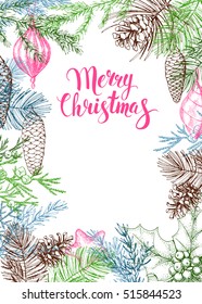 Vector vintage greeting card. Hand drawn conifers: fir, larch, juniper, pine, spruce. Sketch. Frame from conifers branches, cones and fir tree decorations. Handwritten inscription Merry Christmas.