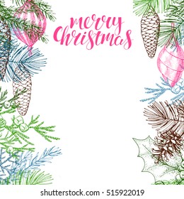 Vector vintage greeting card. Hand drawn sketch conifers: larch, juniper, pine, spruce. Frame with fir branches, cones and toys. Handwritten inscription Merry Christmas.