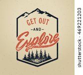 Vector vintage hand draw quote design with calligraphy elements. "Get out and explore" poster. Distressed effect old style